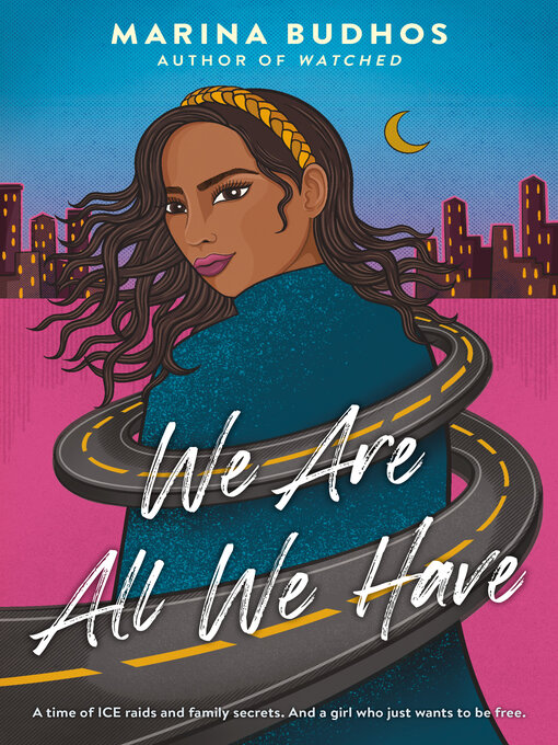 Title details for We Are All We Have by Marina Budhos - Available